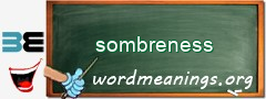 WordMeaning blackboard for sombreness